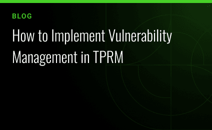 How to Implement Vulnerability Management in TPRM